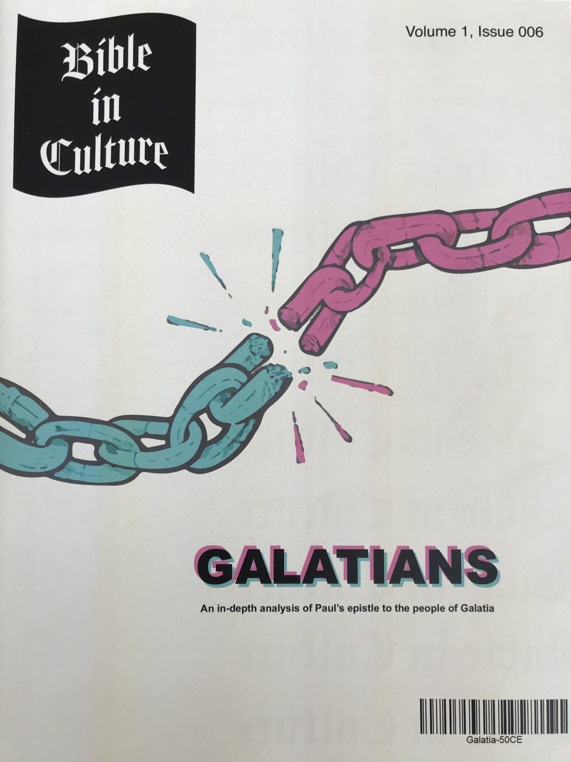 Cover of "Bible In Culture: Galatians: An in-depth analysis of Paul's epistle to the people of Galatia" Volume 1, Issue 6, There's a broken chain on the cover.